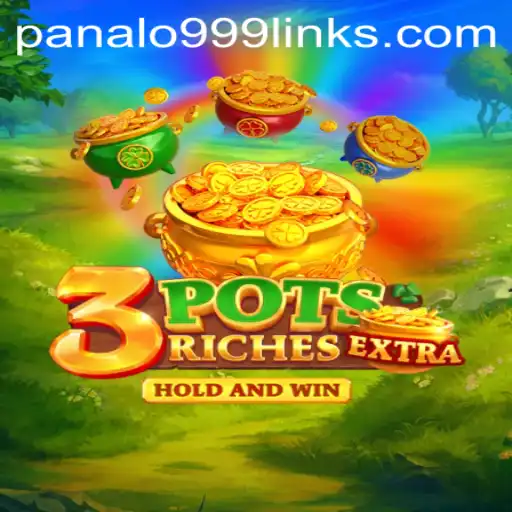 Discover the Thrilling World of 3potsExtra and Panalo 999